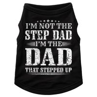 Im Not The Step Dad Im The Dad That Stepped Up Father Doggie Tank