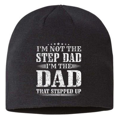Im Not The Step Dad Im The Dad That Stepped Up Father Sustainable Beanie