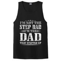 Im Not The Step Dad Im The Dad That Stepped Up Father PosiCharge Competitor Tank