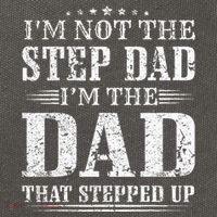 Im Not The Step Dad Im The Dad That Stepped Up Father Cotton Canvas Backpack