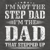 Im Not The Step Dad Im The Dad That Stepped Up Father Vector Backpack