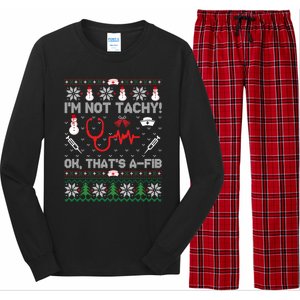 IM Not Tachy! Ok ThatS Afib Nurse Ugly Cute Gift Xmas Long Sleeve Pajama Set