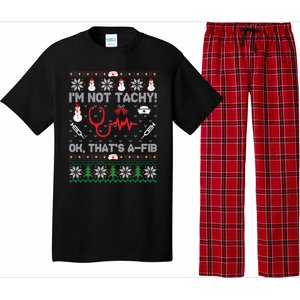 IM Not Tachy! Ok ThatS Afib Nurse Ugly Cute Gift Xmas Pajama Set