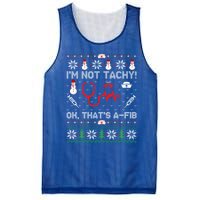 IM Not Tachy! Ok ThatS Afib Nurse Ugly Cute Gift Xmas Mesh Reversible Basketball Jersey Tank