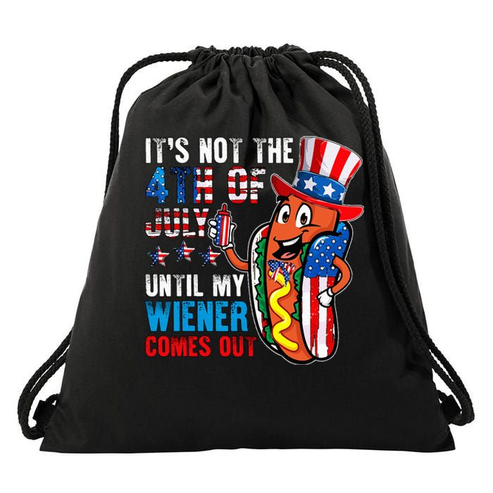 It's Not The 4th Of July Until My Wiener Comes Out Patriotic Drawstring Bag