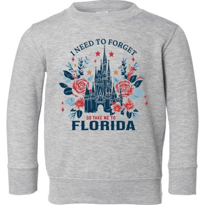 I Need To Forget Florida Toddler Sweatshirt