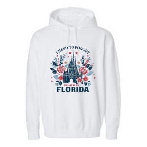 I Need To Forget Florida Garment-Dyed Fleece Hoodie