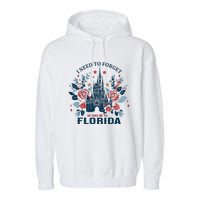 I Need To Forget Florida Garment-Dyed Fleece Hoodie