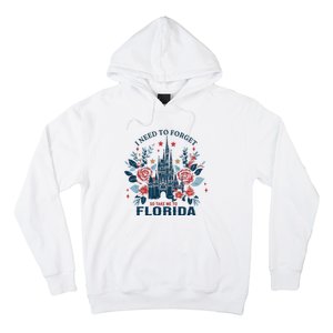 I Need To Forget Florida Hoodie