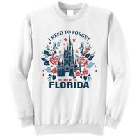 I Need To Forget Florida Sweatshirt