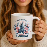 I Need To Forget Florida Mug