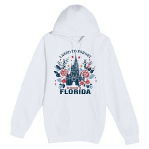 I Need To Forget Florida Premium Pullover Hoodie