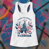 I Need To Forget Florida Womens Tank Top