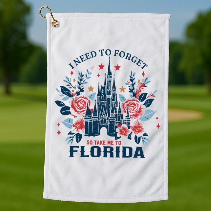 I Need To Forget Florida Golf Towel
