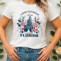 I Need To Forget Florida Womens T-Shirt