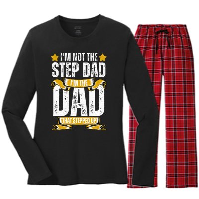 I'm Not The Step Dad I'm The Dad That Stepped Up Fathers Day Women's Long Sleeve Flannel Pajama Set 