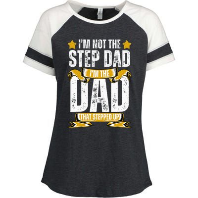 I'm Not The Step Dad I'm The Dad That Stepped Up Fathers Day Enza Ladies Jersey Colorblock Tee