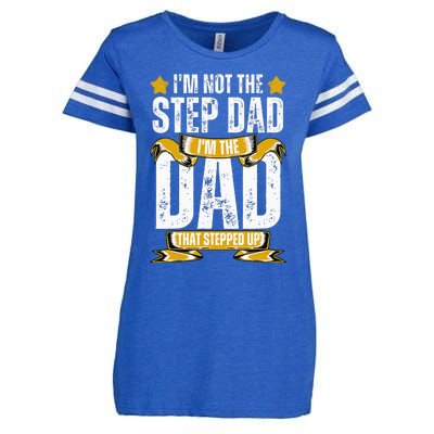 I'm Not The Step Dad I'm The Dad That Stepped Up Fathers Day Enza Ladies Jersey Football T-Shirt