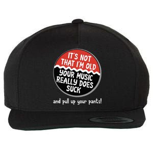 ItS Not That IM Old Your Music Sucks Old People Rule Funny Wool Snapback Cap