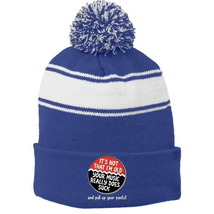 ItS Not That IM Old Your Music Sucks Old People Rule Funny Stripe Pom Pom Beanie