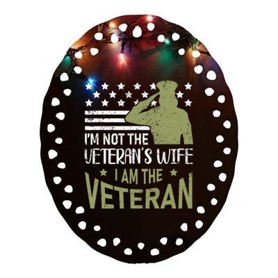 Im Not The Veterans Wife Im The Veteran Usa Military Woman Ceramic Oval Ornament