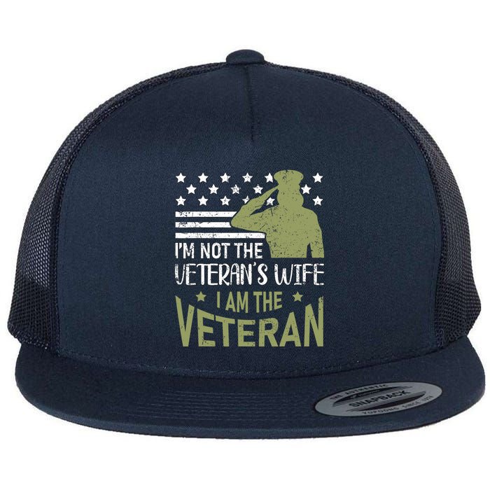 Im Not The Veterans Wife Im The Veteran Usa Military Woman Flat Bill Trucker Hat