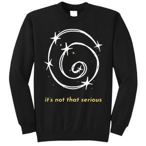 It's Not That Serious Spiral Galaxy Universe Cosmic Simple Sweatshirt