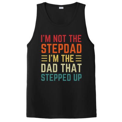 I'm Not The Step Dad I'm The Dad That Stepped Up Fathers Day PosiCharge Competitor Tank