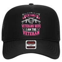 IM Not The Veterans Wife I Am The Veteran High Crown Mesh Back Trucker Hat