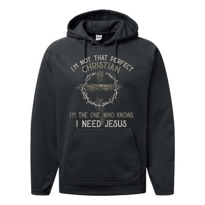 IM Not That Perfect Christian M The One That Knows Performance Fleece Hoodie