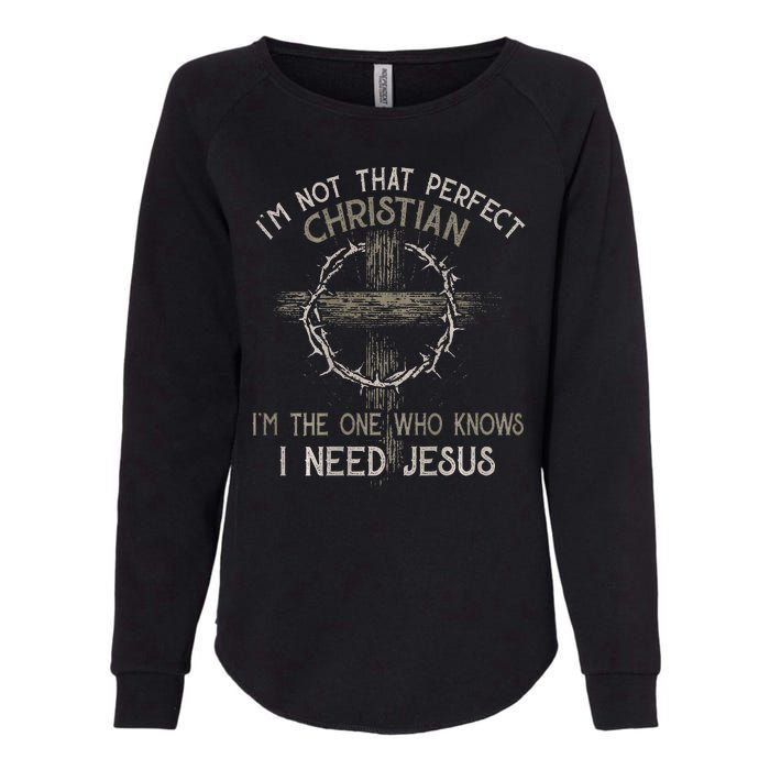 IM Not That Perfect Christian M The One That Knows Womens California Wash Sweatshirt