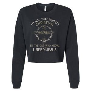 IM Not That Perfect Christian M The One That Knows Cropped Pullover Crew