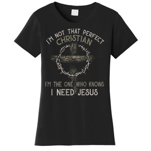 IM Not That Perfect Christian M The One That Knows Women's T-Shirt