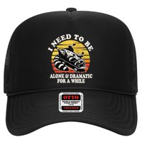 I Need To Be Alone & Dramatic For A While Trucker Hat