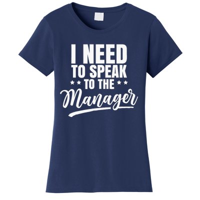 I Need To Speak To The Manager Calm Down Karens Karen Women's T-Shirt