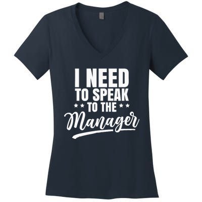 I Need To Speak To The Manager Calm Down Karens Karen Women's V-Neck T-Shirt