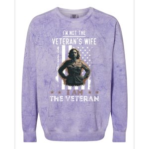 IM Not The VeteranS Wife I Am The Veteran Mom Memorial Day Funny Gift Colorblast Crewneck Sweatshirt