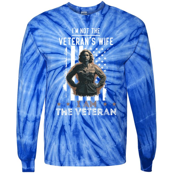 IM Not The VeteranS Wife I Am The Veteran Mom Memorial Day Funny Gift Tie-Dye Long Sleeve Shirt