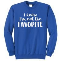 I'm Not The Favorite Sarcastic Matching Family Sibling Joke Sweatshirt