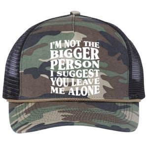 I'm Not The Bigger Person I Suggest You Leave Me Alone Funny Retro Rope Trucker Hat Cap