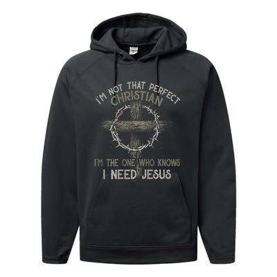 IM Not That Perfect Christian M The One That Knows Performance Fleece Hoodie