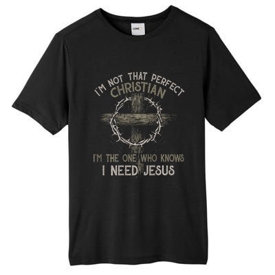 IM Not That Perfect Christian M The One That Knows Tall Fusion ChromaSoft Performance T-Shirt