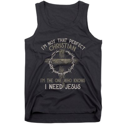 IM Not That Perfect Christian M The One That Knows Tank Top