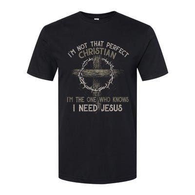 IM Not That Perfect Christian M The One That Knows Softstyle CVC T-Shirt