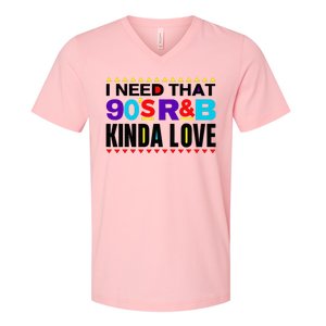 I Need That 90S R&B Kinda Love 90s Kinda Girl Retro V-Neck T-Shirt