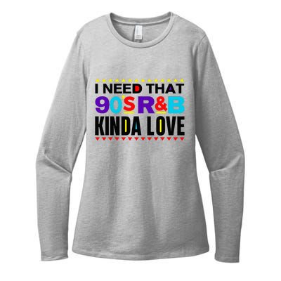 I Need That 90S R&B Kinda Love 90s Kinda Girl Retro Womens CVC Long Sleeve Shirt