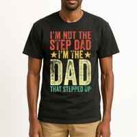 Im Not The Step Dad Im The Dad That Stepped Up Vintage Tall T-Shirt