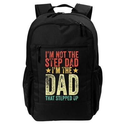 Im Not The Step Dad Im The Dad That Stepped Up Vintage Backpack
