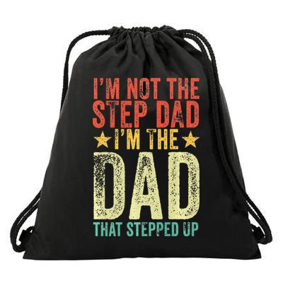 Im Not The Step Dad Im The Dad That Stepped Up Vintage Drawstring Bag