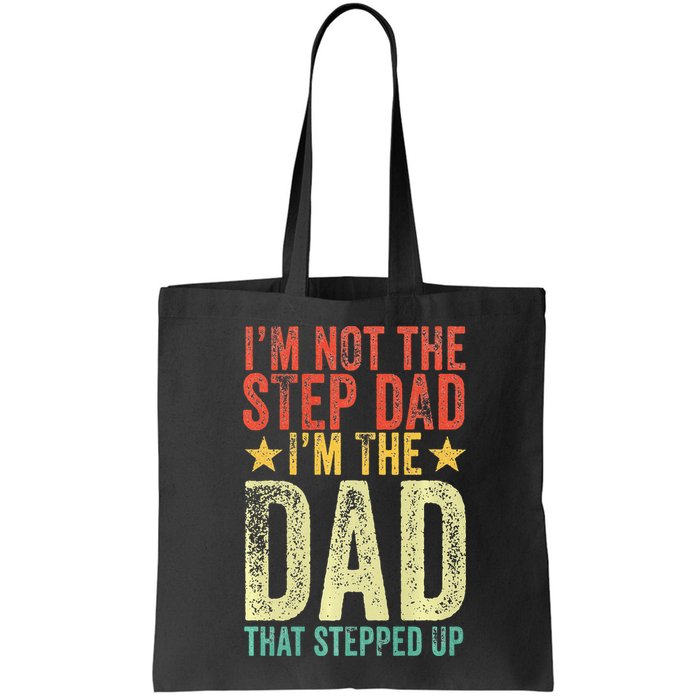 Im Not The Step Dad Im The Dad That Stepped Up Vintage Bag